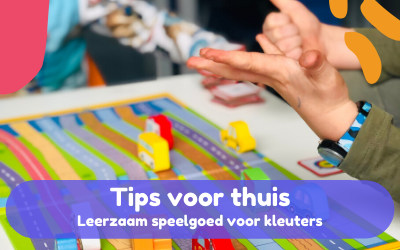 Tips voor thuis leerzaam speelgoed voor kleuters